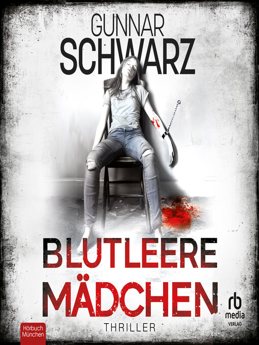Title details for Blutleere Mädchen by Gunnar Schwarz - Available